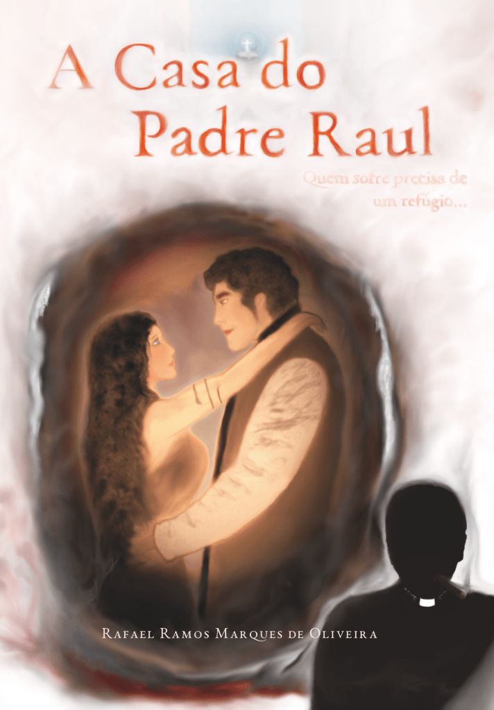 Capa do meu mais novo livro, A Casa do Padre Raul.